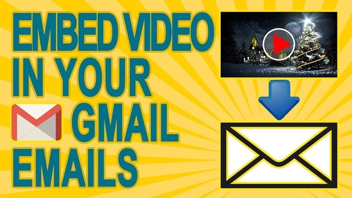 How To Embed Video In Gmail – Learn How To Embed Video in Gmail