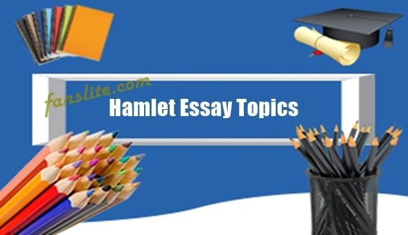 Hamlet Essay Topics