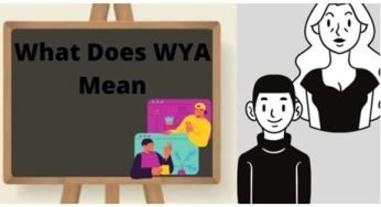 What Does WYA Mean – How To Use WYA