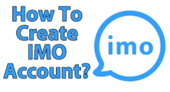 IMO Account Registration – How to Create IMO Account For Free