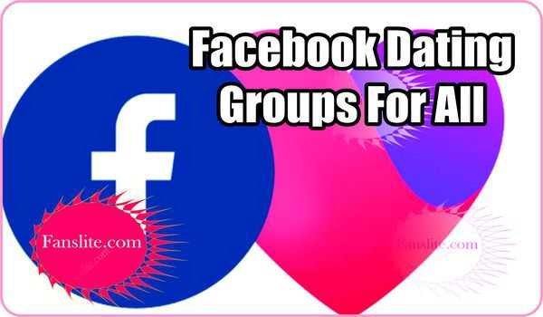 Dating On Facebook - Facebook Dating Groups For All - Join Facebook Dating Groups.