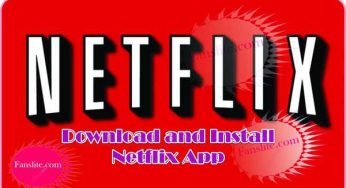 Download and Install Netflix App – Netflix App Free Download (iOS & Android).