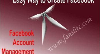 Easy Way to Create Facebook – Facebook Account Management