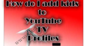 How do I add kids to YouTube TV – Does Google TV have Multiple Profiles