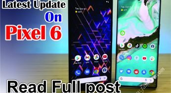 Latest Update On Pixel 6 – What is Google Edition Pixel