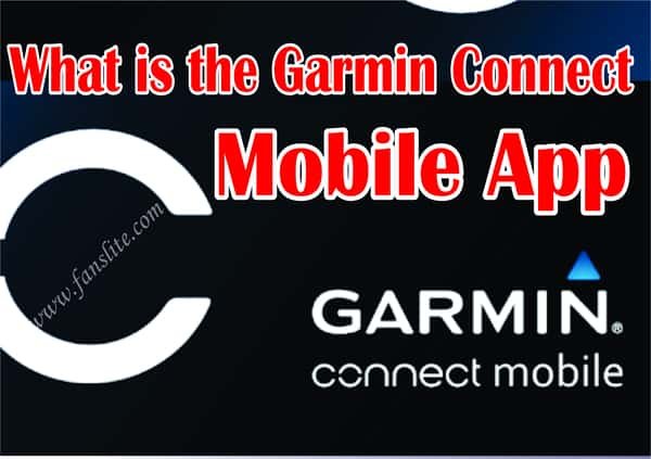 What is the Garmin Connect Mobile App