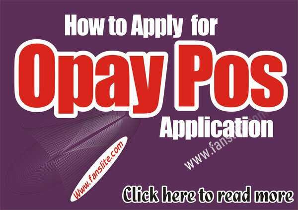 How to Apply for Opay POS Application Form