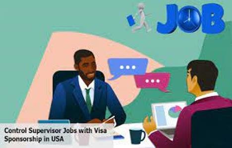 Control Supervisor Jobs with Visa Sponsorship in USA