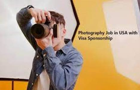 Photographer Jobs in USA with Visa Sponsorship